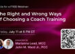 The Right and Wrong Ways of Choosing a Coach Training