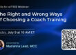 The Right and Wrong Ways of Choosing a Coach Training